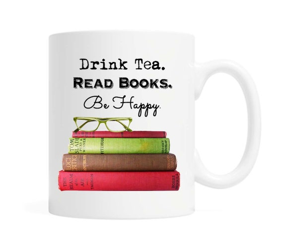 Read Books Drink Tea Be Happy Mug, Bookworm Coffee Cup, Gifts for the  Reader, Reading Quotes, Librarian Gifts, Book Lover Coffee Cup 