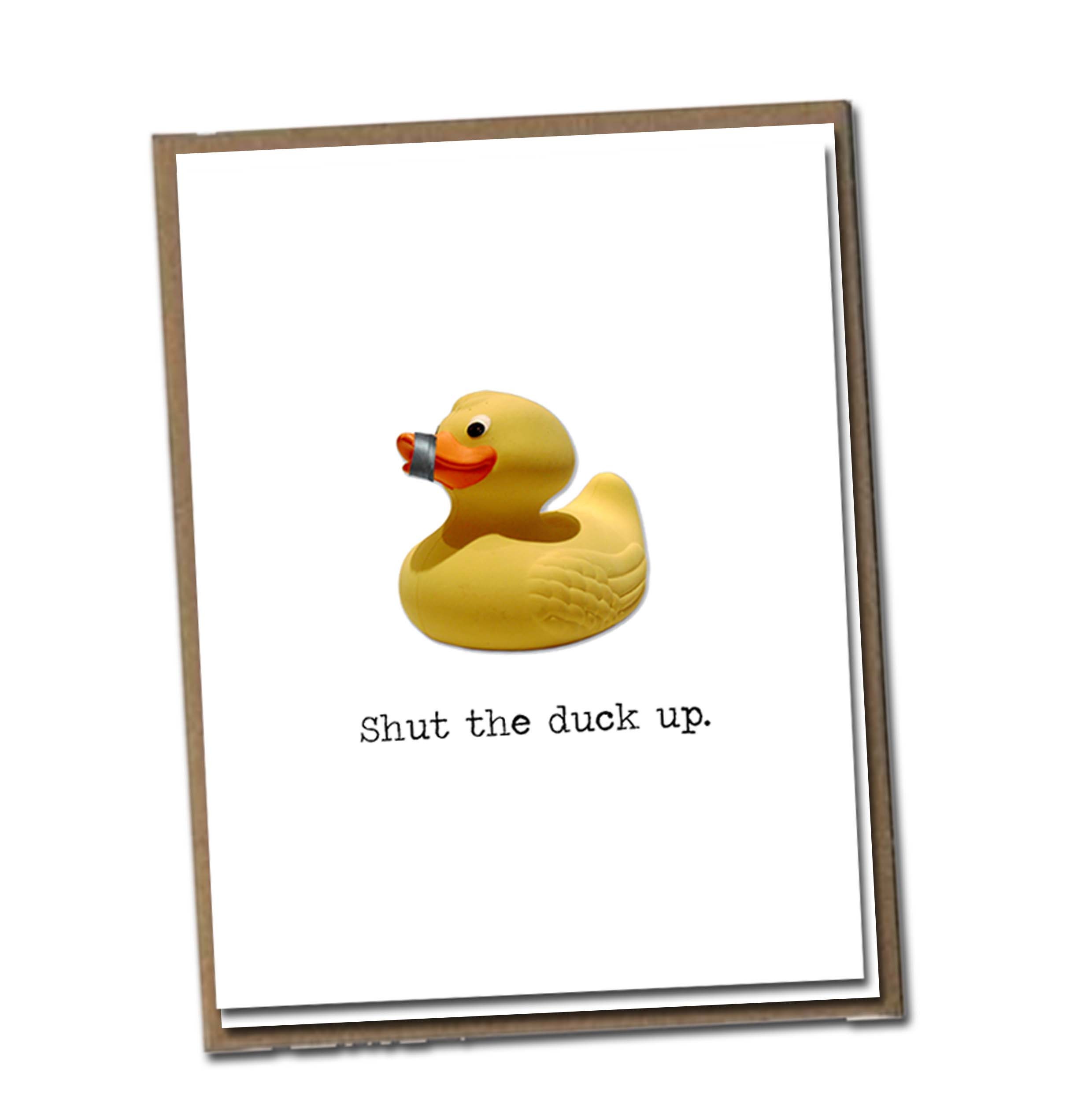 Shut the Duck Up. Classic Linen Series Greeting Card Birthday 