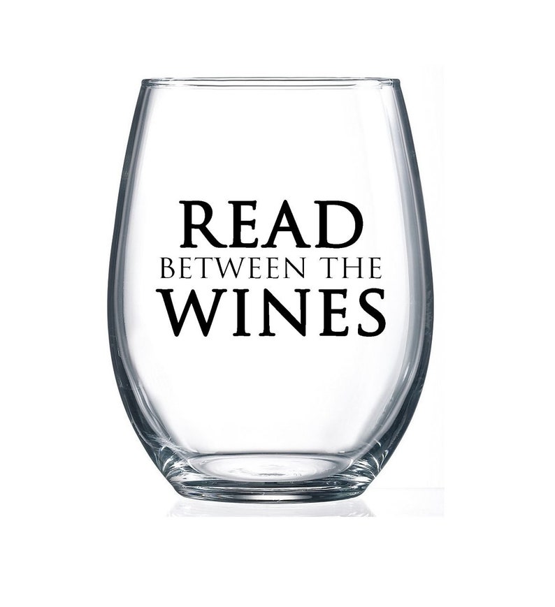 Read between the Wines 15oz Stemless Wine Glass Gifts for Readers Literary Gifts Book Club Gifts Bookish Wedding Gift Red Wine image 2