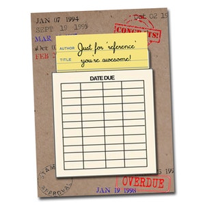 Just for reference, you&#39;re awesome! Book Themed Congratulations Card with a Vintage Book Card and Library Pouch. - Encouragment