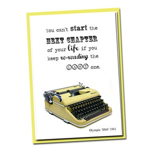 Non puoi iniziare il prossimo capitolo della tua vita se continui a rileggere quello precedente - Serie Vintage Typewriter - SCHEDA motivazionale