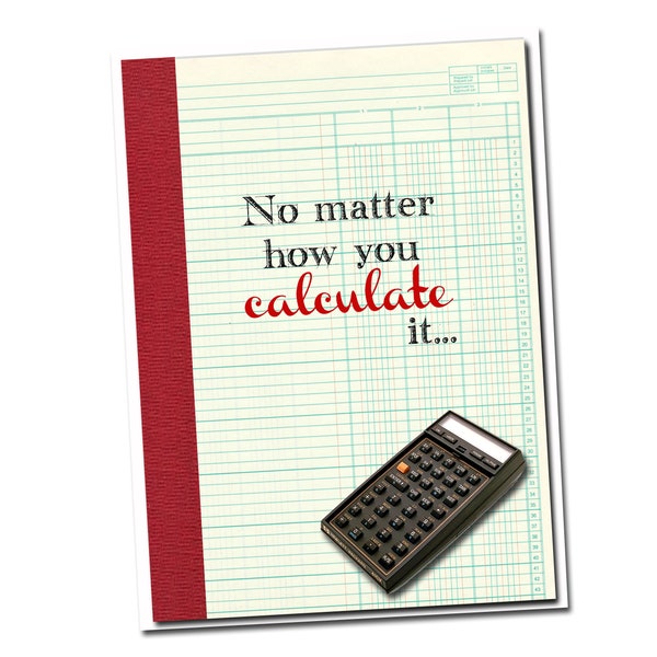 No matter how you calculate it, it adds up to another BIRTHDAY. Grammar themed Birthday card. - Math Geek Card - Teacher Card - Math Humor