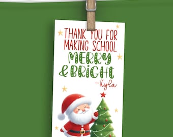 Thank you for Making School Merry & Bright Santa Christmas Gift Tag – Holiday Sweets, Student to Teacher (Corjl Edit)
