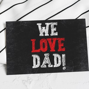 We Love Dad - Biglietto di auguri digitale per la festa del papà 2025 - Stampa regalo con download immediato per papà per la festa del papà