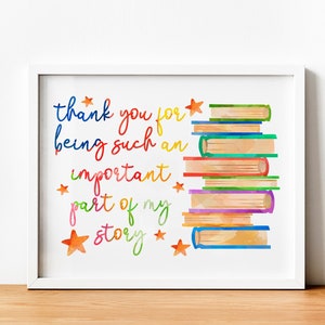 Thank You Teacher DIGITAL Watercolor Print - Thank You for Being Part of my Story Appreciation Instant Download Sign