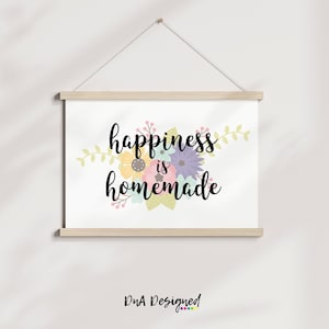 Happiness is Homemade Flower DIGITAL Print - Instant Download Printable Home Decor