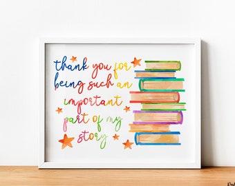 Thank You Teacher DIGITAL Watercolor Print - Thank You for Being Part of my Story Appreciation Instant Download Sign