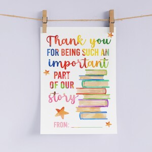 May include: A printable thank you card with a stack of colorful books and stars. The text reads "Thank you for being such an important part of our story."  There is a blank line for the sender to write their name.
