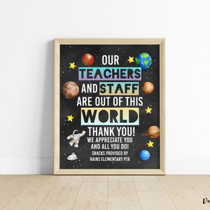 Edit Yourself Teachers are out of this World Appreciation Sign - Editable Thank you for all you do Staff Print for School Teachers PTA