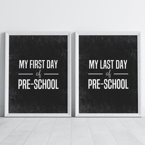 Printable First and Last Day of Pre-School Instant Download Sign - DIGITAL Chalkboard Print DIY