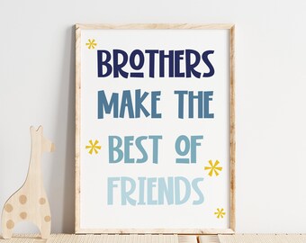 Brothers Make the Best of Friends Printable Kids Room Art DIY Print - Instant Download Fun Nursery Playroom Sign DIGITAL Blue Shades