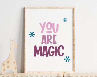 You are Magic Printable Kids Room Art DIY Print - Instant Download Shades of Pink Fun Nursery Playroom Sign DIGITAL