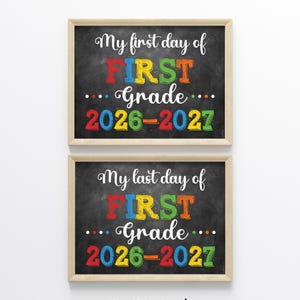 May include: Two rectangular signs in light wood frames with black chalkboard backgrounds. The top sign reads My first day of FIRST Grade 2026-2027 and the bottom sign reads My last day of FIRST Grade 2026-2027 in colourful, multi-font lettering.