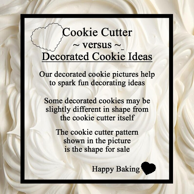 May include: A black framed sign with the text "Cookie Cutter ~ versus ~ Decorated Cookie Ideas" on a white background. The sign also includes the text "Our decorated cookie pictures help to spark fun decorating ideas" and "Happy Baking".