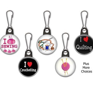 I Love Sewing, I Love Quilting, I Love Crocheting, Knitting, Zipper Pull Charms - 365