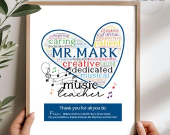 May include: A printable art print with a blue heart filled with words describing a music teacher, including "creative", "dedicated", "musical", and "patient". The heart is surrounded by musical notes and the words "Mr. Mark Music Teacher". The text "Thank you for all you do" and a list of names are at the bottom of the print.