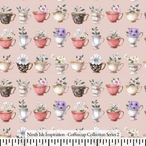 May include: A repeating pattern of watercolour teacups filled with flowers on a pale pink background. The teacups are in various colours and designs, including floral and solid colours. The text "Ninth Isle Inspiration - Coffeecup Collection Series 2" is at the bottom.