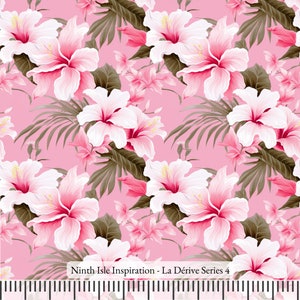 May include: A pink and white floral pattern with hibiscus flowers and palm leaves on a pink background. The text "Ninth Isle Inspiration - La Dérive Series 4" is at the bottom of the image.