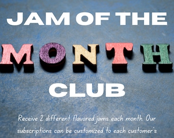 Jam of the Month Club - Two Jars of Homemade Jam for (3)(6) or (12) Months - Monthly Farm to Table Food Subscription Box