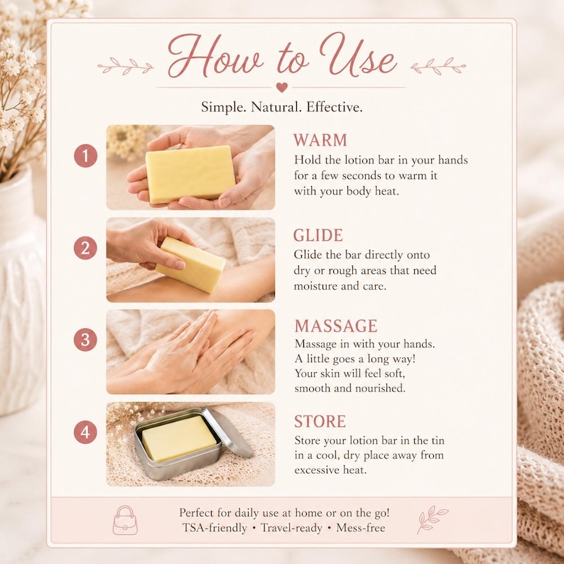 May include: A beige lotion bar is shown in a series of images demonstrating how to use it. The text reads "How to Use" and includes instructions for warming, gliding, massaging, and storing the bar. The bar is shown in a metal tin.