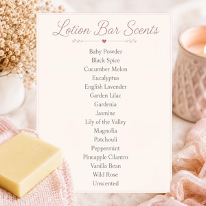 May include: A light-colored lotion bar sits next to a list of scents. The list, titled "Lotion Bar Scents," includes options like Baby Powder, English Lavender, and Vanilla Bean. A lit candle and dried flowers are in the background.