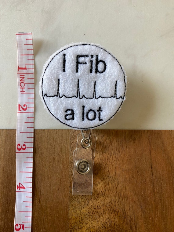 I Fib A Lot / A Fib Retractable Badge Reel 