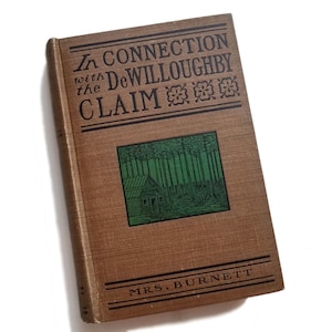 In Connection with the DeWilloughby Claim - Frances Hodgson Burnett, pre-Civil War south, Washington DC, first edition, gift under 50