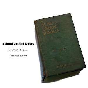 Behind Locked Doors - Ernest M. Poate, detective story, whodunit, 1923 first edition, rare book, mystery buff gift, gift under 25