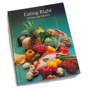 Eating Right: Recipes for Health - Time Life Books, healthy cooking, diet cookbook, healthy recipes, healthy lifestyle, gift under 10