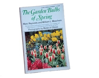 The Garden Bulbs of Spring - Marc Reynolds, William L. Meachem, Funk & Wagnalls, gardening guide, gardening book, gardener gift under 15