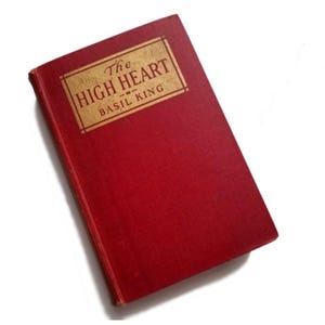 The High Heart - Basil King, 1917 first edition, Halifax Nova Scotia, New York high society, World War One, spiritual journey, gift under 20