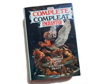 The Complete Compleat Echanter - L. Sprague de Camp, Fletcher Pratt, Harold Shea, fantasy, Laws of Magic, quantum physics, gift under 30