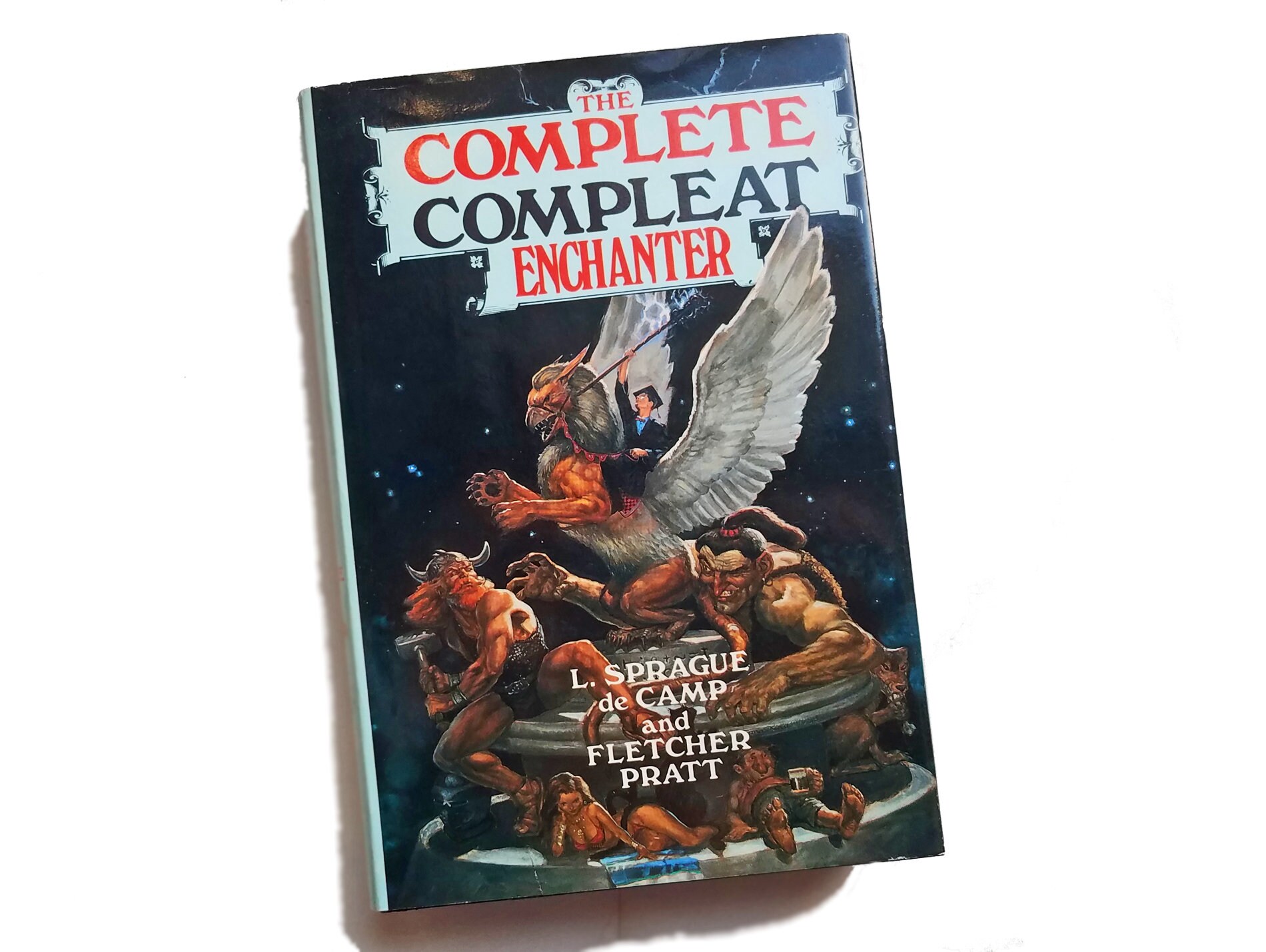 The Complete Compleat Echanter - L. Sprague De Camp, Fletcher Pratt ...