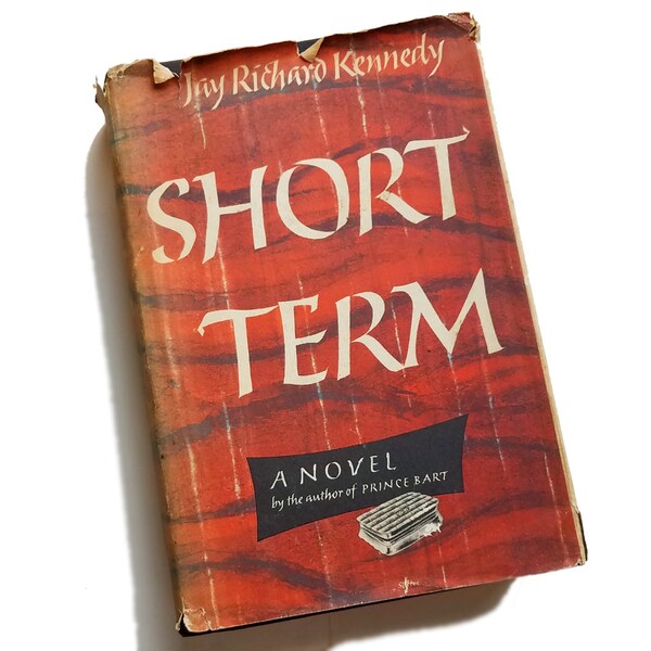 Short Term - Jay Richard Kennedy, Wall Street, Stock Exchange, demimondaine, finance, love story, world travel, first edition, gift under 15