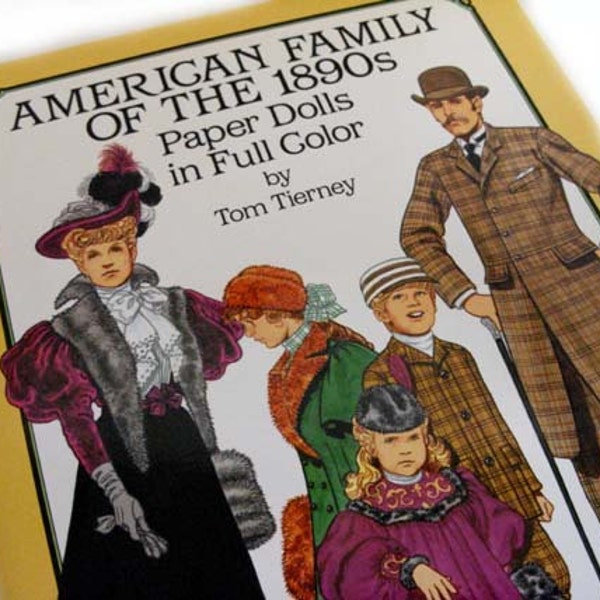 American Family of the 1890s - Tom Tierney paper dolls, Gay Nineties, Gibson Girl costume, late 19th century fashion costume design