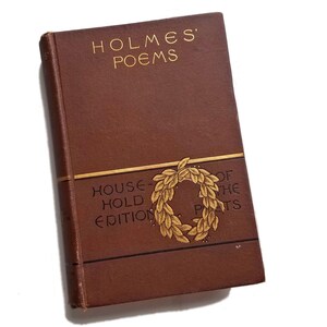 Dzieła poetyckie Olivera Wendela Holmesa - wydanie domowe z 1884 r., wiersze Holmesa, zbiór poezji, prezent dla miłośnika poezji poniżej 35 lat