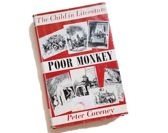 Poor Monkey: The Child in Literature - Peter Coveney, children's literature, study children in literature, child psychology, gift under 25