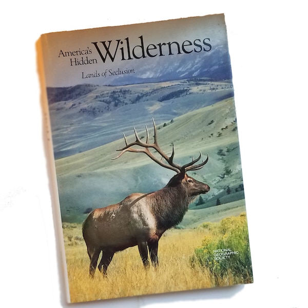 America's Hidden Wilderness: Lands of Seclusion - National Geographic Society travel book, Maine, Rockies, Mojave, travel gift under 20