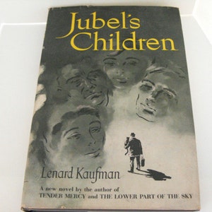 May include: A vintage book cover with the title "Jubel's Children" in yellow lettering against a dark background. The cover features illustrations of faces and a figure walking with a briefcase. The author's name, Lenard Kaufman, is also displayed.
