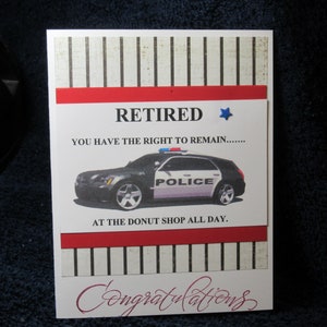Retirement Card for law officer, Police Retirement, Congratulations on Retirement, You have the right to remain.., donut shop, funny retire