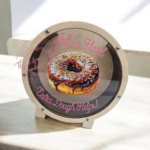 Funny Donut Tip Jar – “Life is Hard, Extra Dough Helps” – 8x8 Wood & Acrylic Tip Jar – Pink or Blue Text – Cafe Counter Decor