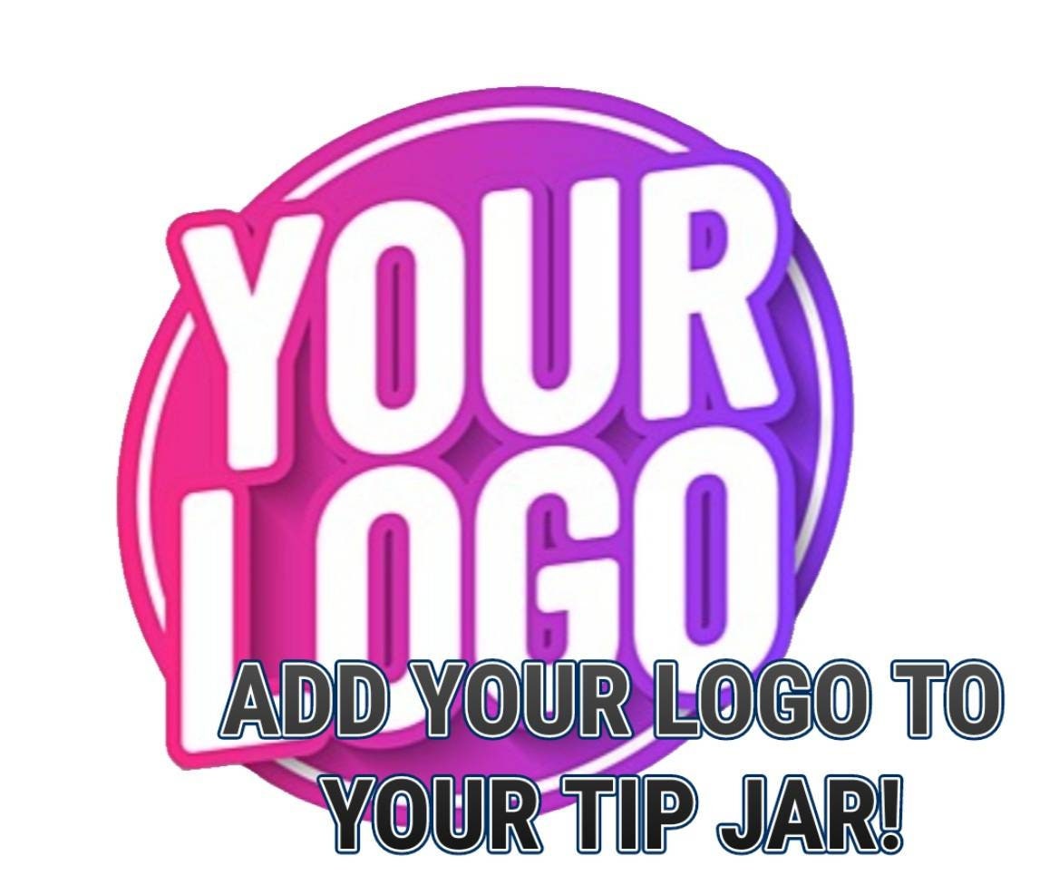 Add your logo to any tip jar!