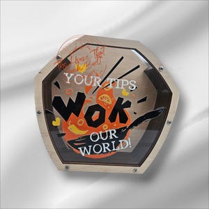 Funny Tip Jar – “Your Tips Wok Our World” – UV Printed Acrylic & Wood – Bright. Bold – Food Truck, Restaurant, Coffee Shop Decor
