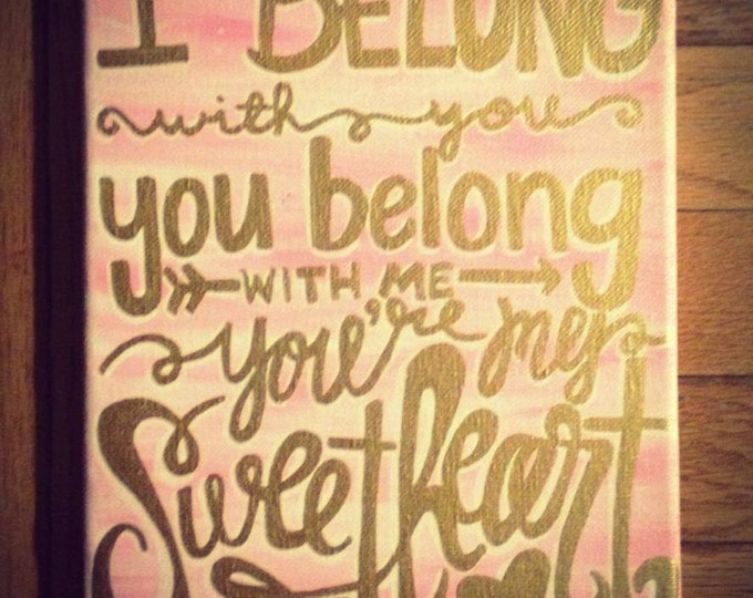 I Belong With You Lyrics / Quote Canvas Painting RESERVED Etsy