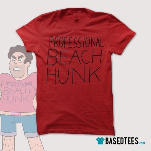 May include: Red t-shirt with the text "PROFESSIONAL BEACH HUNK" printed in black.