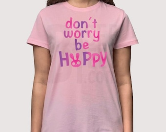 Don't worry be hoppy / available and adult sizes