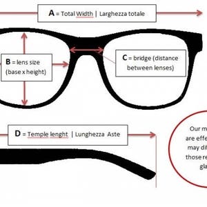 May include: A black silhouette diagram of eyeglasses showing measurement points. Labels include A = Total Width, B = lens size (base x height), C = bridge (distance between lenses), and D = Temple lenght. Text states: Our measures are effective.