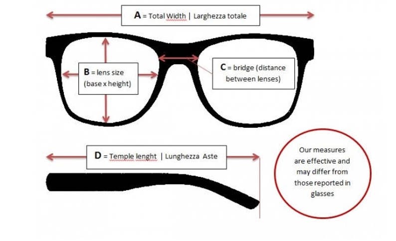 May include: A black silhouette diagram of eyeglasses showing measurement points. Labels include A = Total Width, B = lens size (base x height), C = bridge (distance between lenses), and D = Temple lenght. Text states: Our measures are effective.