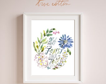 Let all the trees of the Forest Sing for Joy Psalm 96:12 | True Cotton Fine Art Watercolor Print  | Bible Verse Art | Botanical Christian