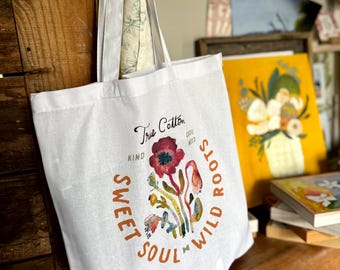 Cotton Tote - Consider the Wildflowers - Luke 12 True Cotton Sweet Soul, Wild Roots